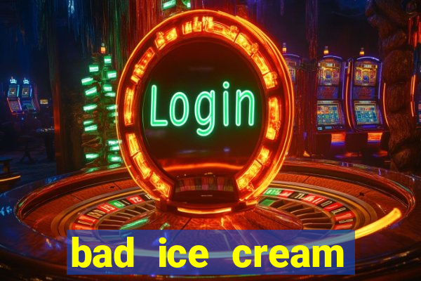 bad ice cream click jogos